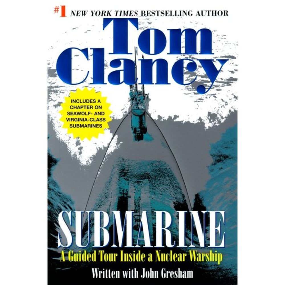 Submarine: A Guided Tour Inside a Nuclear Warship -- Tom Clancy
